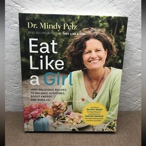 Eat Like a Girl: 100+ Delicious Recipes to Balance Hormones and More (Hardback)
